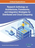 Research Anthology on Architectures, Frameworks, and Integration Strategies for Distributed and Cloud Computing, VOL 1