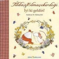 Tilda Elmacekirdegi - Iyi ki Geldin - H. Schmachtl, Andreas