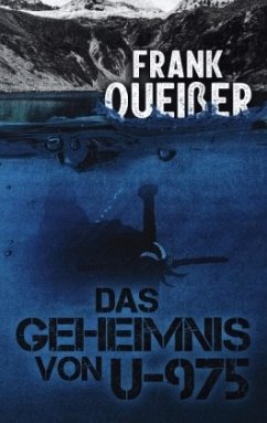 Das Geheimnis von U-975 - Queißer, Frank