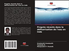 Progrès récents dans la défluorisation de l'eau en Inde - Sreekanth, Sreekanth;R., Yashoda;Puranik, Manjunath P.