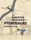 The Princeton Field Guide to Pterosaurs (eBook, ePUB)