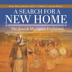 Cover A Search for a New Home : The Jewish Migration Explained   Rome History Books Grade 6   Children's Ancient History (eBook, ePUB)