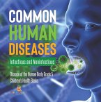 Common Human Diseases : Infectious and Noninfectious   Disease of the Human Body Grade 5   Children's Health Books (eBook, ePUB)