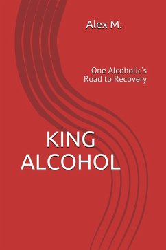 King Alcohol (eBook, ePUB) - M., Alex