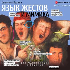Yazyk zhestov i mimika: 13 klyuchey dlya manipulyaciy i vliyaniya (MP3-Download) - Kuzina, Svetlana
