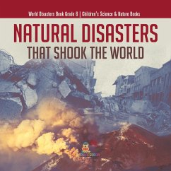 Cover Natural Disasters That Shook the World   World Disasters Book Grade 6   Children's Science & Nature Books (eBook, ePUB)