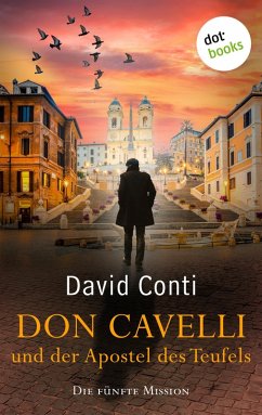 Don Cavelli und der Apostel des Teufels: Die fünfte Mission (eBook, ePUB) - Conti, David