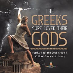 The Greeks Sure Loved Their Gods   Festivals for the Gods Grade 5   Children's Ancient History (eBook, ePUB) - Baby