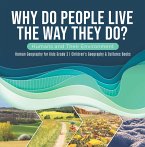 Why Do People Live The Way They Do? Humans and Their Environment   Human Geography for Kids Grade 3   Children's Geography & Cultures Books (eBook, ePUB)