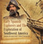 Early Spanish Explorers and The Exploration of Southwest America   Exploration of the Americas Grade 3   Children's Exploration Books (eBook, ePUB)