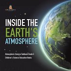 Inside the Earth's Atmosphere   Atmospheric Science Textbook Grade 5   Children's Science Education Books (eBook, ePUB)