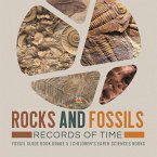 Rocks and Fossils : Records of Time   Fossil Guide Book Grade 5   Children's Earth Sciences Books (eBook, ePUB)