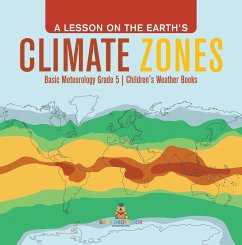 A Lesson on the Earth's Climate Zones   Basic Meteorology Grade 5   Children's Weather Books (eBook, ePUB) - Baby