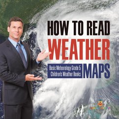 How to Read Weather Maps   Basic Meteorology Grade 5   Children's Weather Books (eBook, ePUB) - Baby
