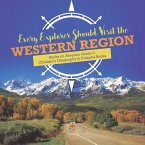 Every Explorer Should Visit the Western Region   Books on America Grade 5   Children's Geography & Cultures Books (eBook, ePUB)