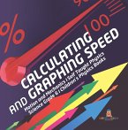 Calculating and Graphing Speed   Motion and Mechanics   Self Taught Physics   Science Grade 6   Children's Physics Books (eBook, ePUB)