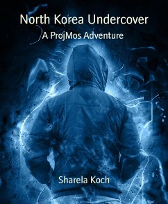 North Korea Undercover (eBook, ePUB) - Koch, Sharela