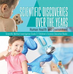 Scientific Discoveries Over the Years : Human Health and Environment   Scientific Method Investigation Grade 3   Children's Science Education Books (eBook, ePUB) - Baby