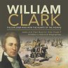 William Clark : The Explorer Who Won... - Bild 1