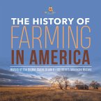 The History of Farming in America   History of the United States Grade 6   Children's American History (eBook, ePUB)