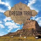 The Oregon Trail : A Historic Route   US History Books Grade 5   Children's American History (eBook, ePUB)
