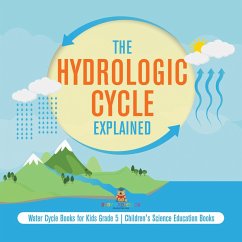 Cover The Hydrologic Cycle Explained   Water Cycle Books for Kids Grade 5   Children's Science Education Books (eBook, ePUB)