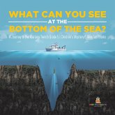 What Can You See in the Bottom of the Sea? A Journey to the Mariana Trench Grade 5   Children's Mystery & Wonders Books (eBook, ePUB)