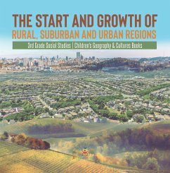 Cover The Start and Growth of Rural, Suburban and Urban Regions   3rd Grade Social Studies   Children's Geography & Cultures Books (eBook, ePUB)