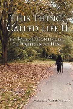 This Thing Called Life II (eBook, ePUB) - Washington, Melodie