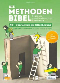 Die Methodenbibel NT - Von Ostern bis Offenbarung (eBook, ePUB) - Schmidt, Sara