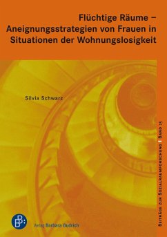Flüchtige Räume - Aneignungsstrategien von Frauen in Situationen der Wohnungslosigkeit (eBook, PDF) - Schwarz, Silvia