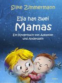 Elia hat zwei Mamas - Ein Kinderbuch über Adoption und Anderssein (eBook, ePUB)