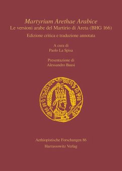 Martyrium Arethae Arabice. Le versioni arabe del Martirio di Areta (BHG 166) (eBook, PDF) - La Spisa, Paolo