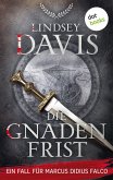 Die Gnadenfrist / Ein Fall für Marcus Didius Falco Bd.7 (eBook, ePUB)