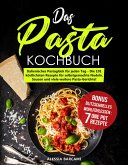 Das Pasta-Kochbuch - Italienisches Pastaglück für jeden Tag (eBook, ePUB)