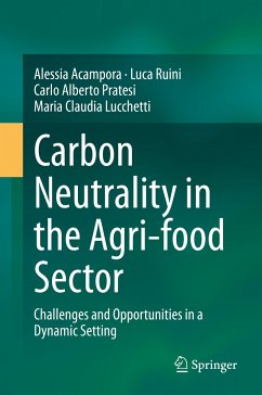 Carbon Neutrality in the Agri-food Sector (eBook, PDF) - Acampora, Alessia; Ruini, Luca; Pratesi, Carlo Alberto; Lucchetti, Maria Claudia