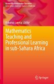 Mathematics Teaching and Professional Learning in sub-Sahara Africa (eBook, PDF)
