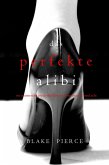 Das Perfekte Alibi (Ein spannender Psychothriller mit Jessie Hunt - Band Acht) (eBook, ePUB)