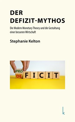 Der Defizit-Mythos (eBook, ePUB) - Kelton, Stephanie