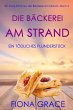 Die Bäckerei am Strand: Ein tödliches... - Bild 1