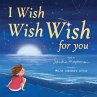 I Wish, Wish, Wish for You (eBook, ePUB) - Bild 1