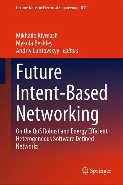 Future Intent-Based Networking (eBook, PDF) Future Intent-Based Networking (eBook, PDF)