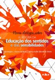 Novos diálogos sobre a história da educação dos sentidos e das sensibilidades (eBook, ePUB)