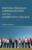 Writing Program Administration and the Community College (eBook, ePUB)