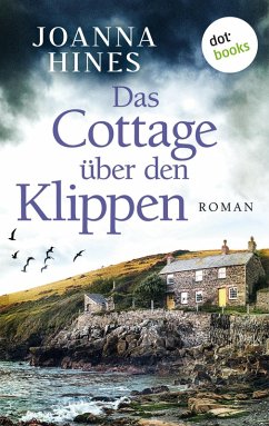 Das Cottage über den Klippen (eBook, ePUB) - Hines, Joanna
