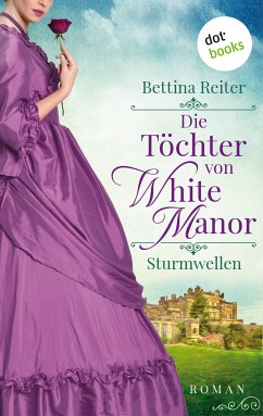 Sturmwellen / Die Töchter von White Manor Bd.2 (eBook, ePUB) - Reiter, Bettina