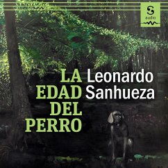 La edad del perro (MP3-Download) - Sanhueza, Leonardo