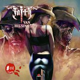 Faith - The Van Helsing Chronicles - Geisterstadt fer Ghouls