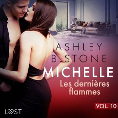 Michelle 10 : Les dernières flammes - Une nouvelle érotique (MP3-Download) - Stone, Ashley B.