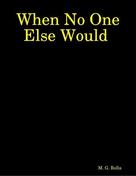 When No One Else Would (eBook, ePUB) When No One Else Would (eBook, ePUB)